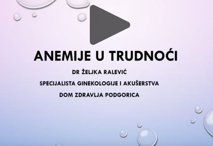 Anemije u trudnoći – Dr Željka Ralević, spec. ginekologije i akušerstva